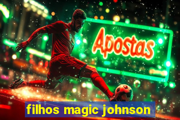 filhos magic johnson